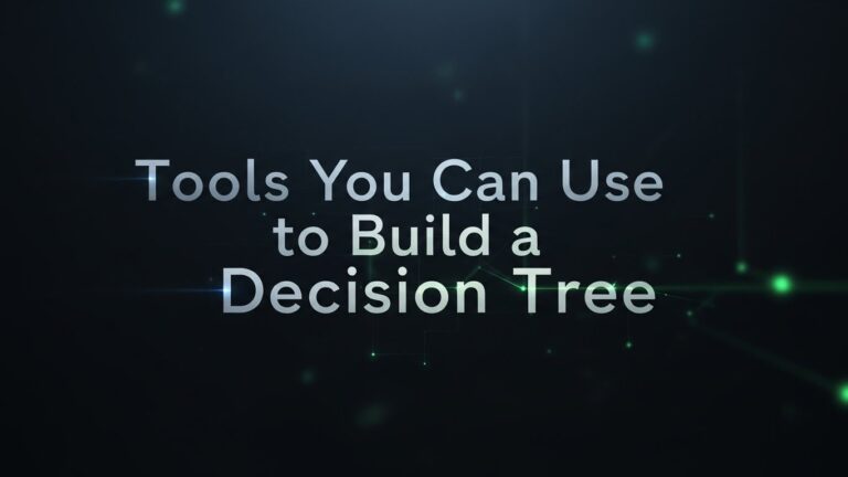 Tools You Can Use to Build a Decision Tree