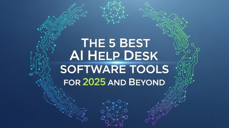 The 5 Best AI Help Desk Software Tools for 2025 and Beyond
